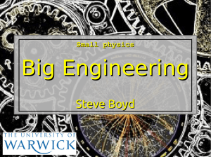 Big Engineering Steve Boyd Small physics