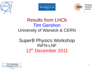 Results from LHCb Tim Gershon SuperB Physics Workshop 12