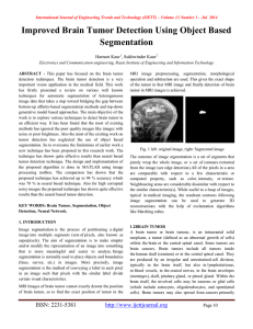 Improved Brain Tumor Detection Using Object Based Segmentation Harneet Kaur , Sukhwinder Kaur
