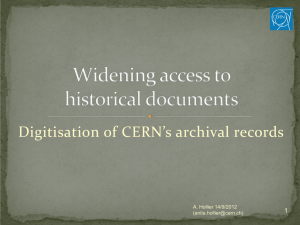Digitisation of CERN’s archival records 1 A. Hollier 14/9/2012 ()