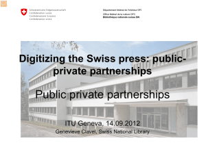 Public private partnerships Digitizing the Swiss press: public- private partnerships