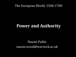 Power and Authority The European World, 1500-1700 Naomi Pullin