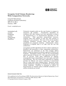 Irregular Grid Volume Rendering With Composition Networks Craig M. Wittenbrink Computer Systems Laboratory
