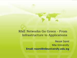 R&amp;E Networks Go Green - From Infrastructure to Applications Nezar Sami Nile University