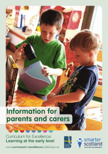 Information for parents and carers Curriculum for Excellence: Learning at the early level
