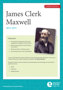 James Clerk Maxwell 1831-1879 Famous for: