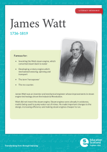 James Watt 1736-1819 Famous for:
