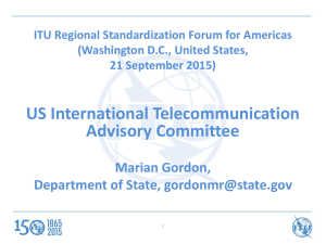 US International Telecommunication Advisory Committee Marian Gordon, Department of State,