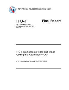 ITU-T Final Report  ITU-T Workshop on Video and Image