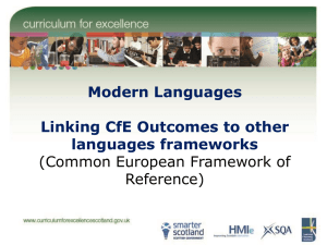 Modern Languages Linking CfE Outcomes to other languages frameworks (Common European Framework of