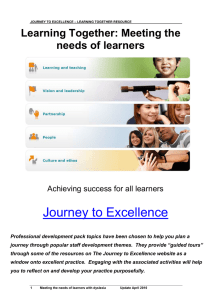 Journey to Excellence Learning Together: Meeting the needs of learners