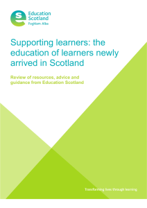 Supporting learners: the education of learners newly arrived in Scotland