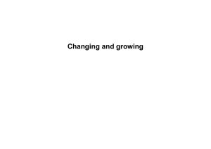 Changing and growing