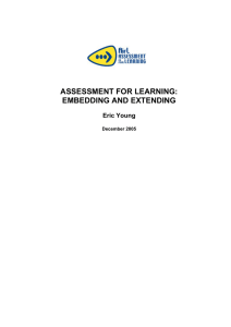 ASSESSMENT FOR LEARNING: EMBEDDING AND EXTENDING Eric Young