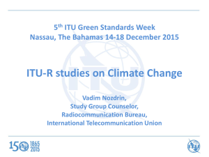 ITU-R studies on Climate Change 5 ITU Green Standards Week