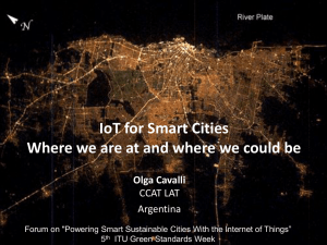 IoT for Smart Cities Olga Cavalli CCAT LAT