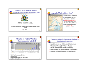 Uganda (Quick Overview) Green ICTs 4 Socio-Economic Transformation in Rural Communites
