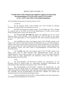RESOLUTION 764 (WRC-15) Recommendations ITU-R M.1638-1 and ITU-R M.1849-1