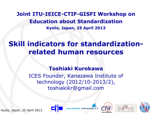 Skill indicators for standardization- related human resources Joint ITU-IEICE-CTIF-GISFI Workshop on