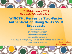 WifiOTP : Pervasive Two-Factor Authentication Using Wi-Fi SSID Broadcasts ITU Kaleidoscope 2015