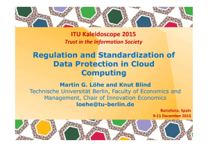 Regulation and Standardization of Data Protection in Cloud Computing ITU Kaleidoscope 2015