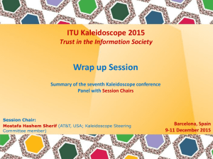 Wrap up Session ITU Kaleidoscope 2015 Trust in the Information Society Session Chairs
