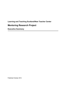 Mentoring Research Project Learning and Teaching Scotland/New Teacher Center Executive Summary
