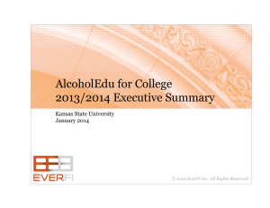 AlcoholEdu for College 2013/2014 Executive Summary Kansas State University January 2014