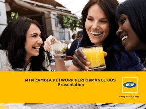 MTN ZAMBIA NETWORK PERFORMANCE QOS Presentation