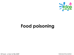 Food poisoning © Food – a fact of life 2009 Extension/Foundation