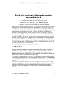 Pipeline Dynamics with Flowing Contents in Abaqus/Standard Dr. Barry Trippit