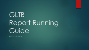 GLTB Report Running Guide APRIL 25, 2016