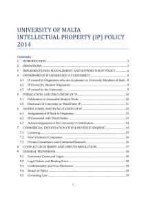 UNIVERSITY	OF	MALTA INTELLECTUAL	PROPERTY	(IP)	POLICY 2014 Contents