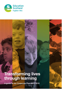 Transforming lives through learning A guide to our Corporate Plan 2013-2016
