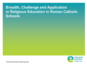 Breadth, Challenge and Application in Religious Education in Roman Catholic Schools