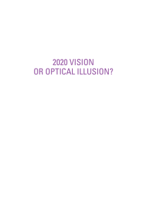 2020 VISION OR OPTICAL ILLUSION?
