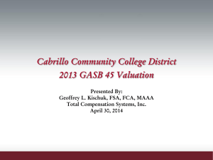 Cabrillo Community College District 2013 GASB 45 Valuation Presented By: