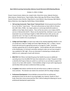 Basic Skills &amp; Learning Communities Advisory Council (formerly ACES) Meeting Minutes  October 11, 2010, 2‐3:30pm  Present: Sesario Escoto, Helene Jara, Joseph Carter, Sheryl Kern‐Jones, Deborah Shulman, 