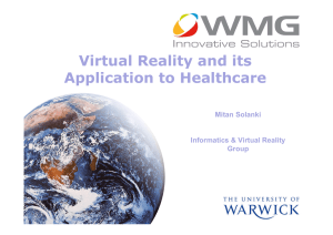 Virtual Reality and its Application to Healthcare Mitan Solanki Informatics &amp; Virtual Reality