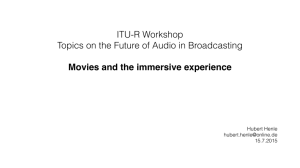 ITU-R Workshop Topics on the Future of Audio in Broadcasting Hubert Henle
