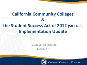 California Community Colleges &amp; the Student Success Act of 2012 Implementation Update