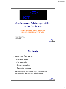 Conformance &amp; Interoperability in the Caribbean Contents • Comprises four parts :