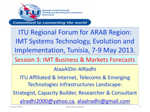 ITU Regional Forum for ARAB Region: IMT Systems Technology, Evolution and