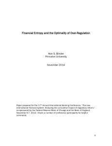 Financial Entropy and the Optimality of Over-Regulation Alan S. Blinder Princeton University