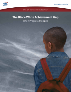 The Black-White Achievement Gap When Progress Stopped P i