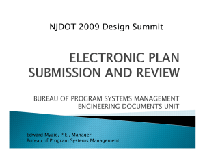 NJDOT 2009 Design Summit BUREAU OF PROGRAM SYSTEMS MANAGEMENT ENGINEERING DOCUMENTS UNIT