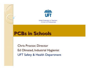PCBs in Schools Chris Proctor, Director Ed Olmsted, Industrial Hygienist
