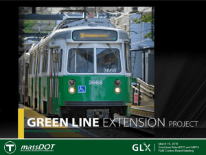 Green Line Extension Project GLX Project March 16, 2016 Combined MassDOT and MBTA