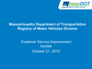 Massachusetts Department of Transportation Registry of Motor Vehicles Division Customer Service Improvement Update