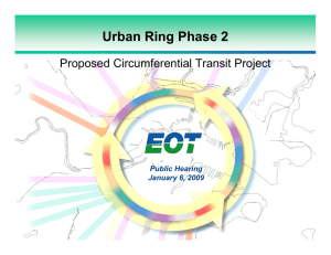 Urban Ring Phase 2 Proposed Circumferential Transit Project Public Hearing January 6, 2009